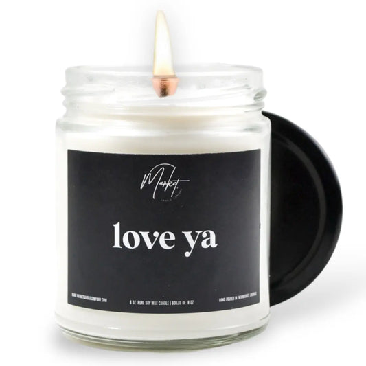LOVE YA -  SOY CANDLE Market Candle Company