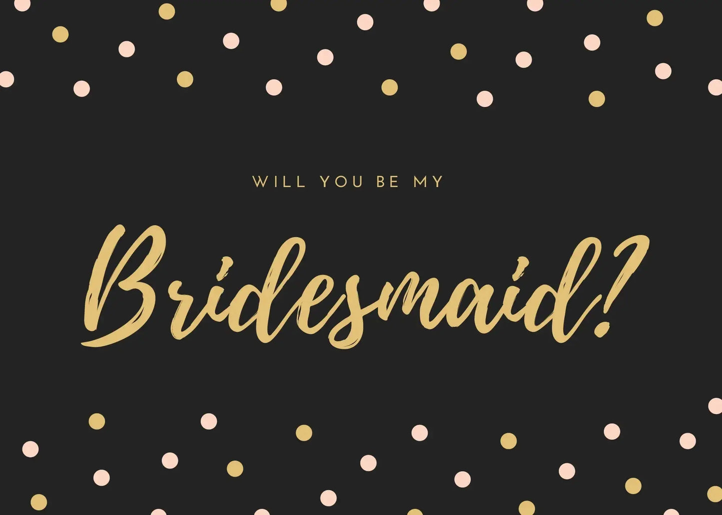 "Will you be my Bridesmaid?" card - black and gold My Store