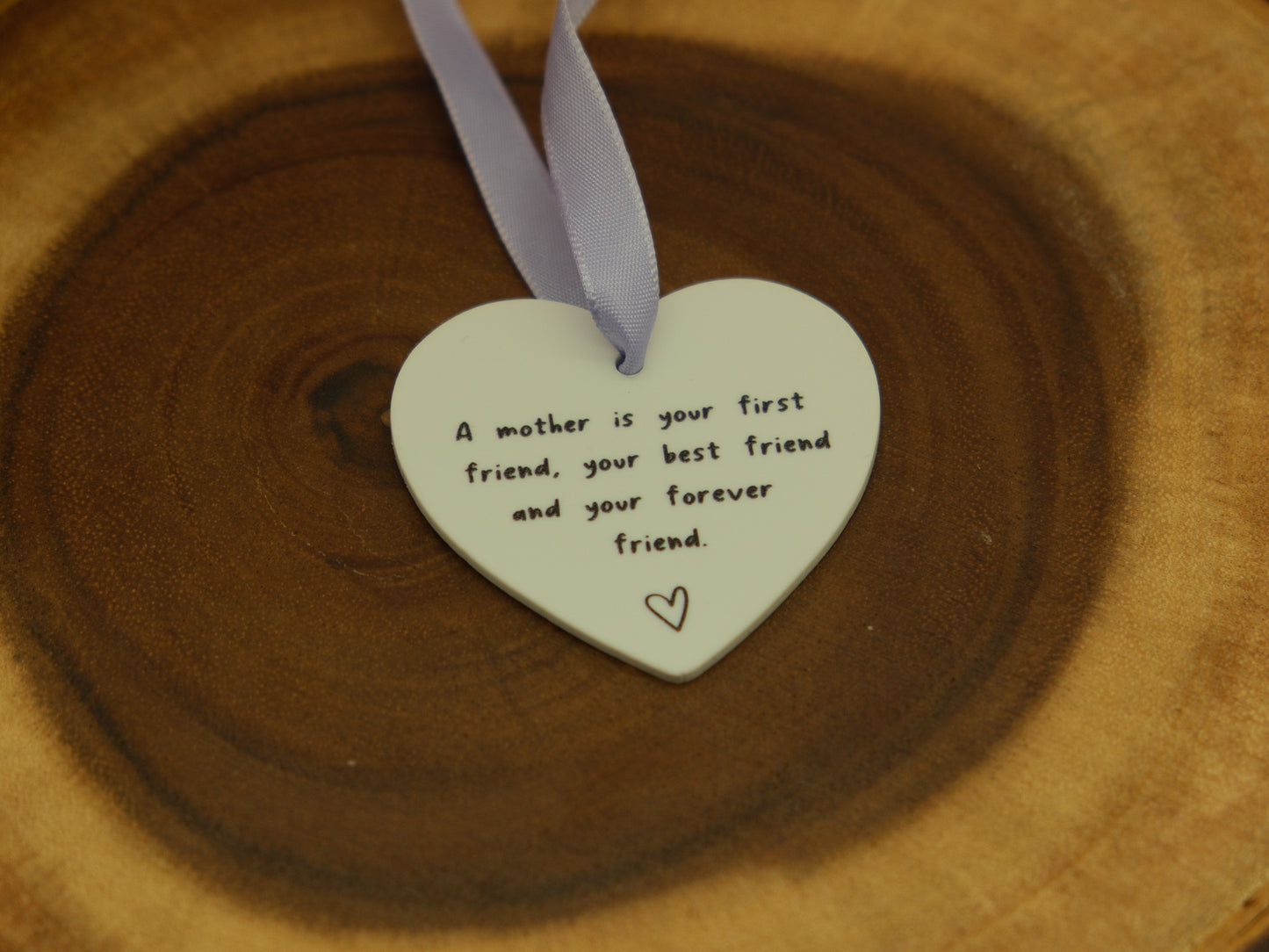 “Your mother is your first friend" keepsake