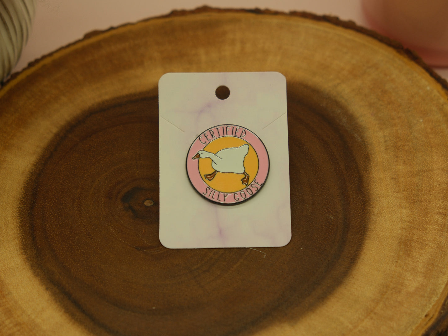 Certified Silly Goose pin