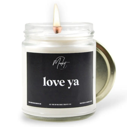 LOVE YA -  SOY CANDLE Market Candle Company